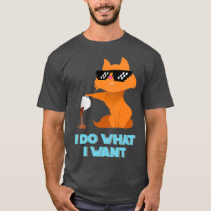 Funny I Do what I want badass Cat T-Shirt