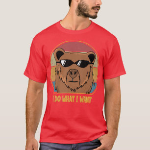 Funny I Do What I Want Bear Lover Retro Vintage Pr T-Shirt