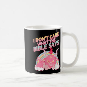 Funny I Don't Care What Bible Says Coffee Mug