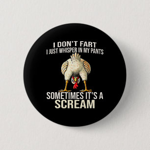 Funny I Don't Fart I Just Whisper In My Pants Chic 6 Cm Round Badge