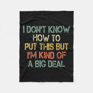 Funny I Don't Know How To Put This But I'm Kind Of Fleece Blanket