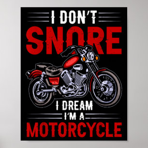 Funny I Don't Snore I Dream I'm A Motorcycle Snori Poster