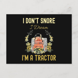 Funny I Don't Snore I Dream Im a Tractor Postcard