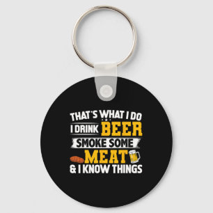 Funny I Drink Beer Smoke Some Meat And I Know Thin Key Ring