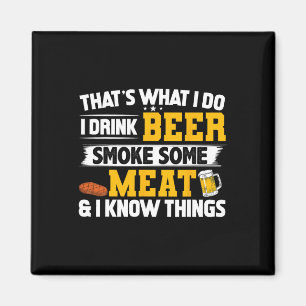 Funny I Drink Beer Smoke Some Meat And I Know Thin Magnet