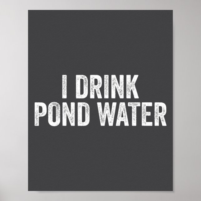 Funny I Drink Nd Water Sarcastic Novelty Fishing H Poster (Front)