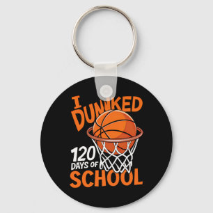 Funny I Dunked 120 Days Of School Sketll Teacher S Key Ring