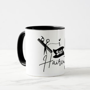 Funny I Fix $10 Haircuts, Hair Stylist Mug