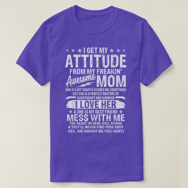 Funny I Get My Attitude From My Freaking Awesome M T-Shirt (Design Front)