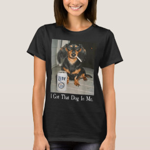 Funny I Got That Dog In Me Dachshund Weiner Dog Sm T-Shirt
