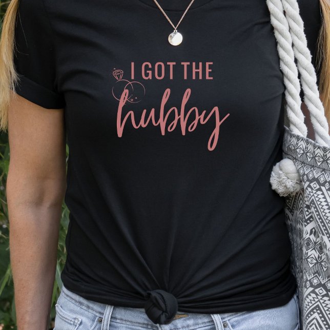 Funny I Got the Hubby Bachelorette Bride T Shirt (Creator Uploaded)