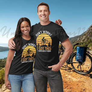 Funny I Got This I Watched A Video Mountain Biking T-Shirt