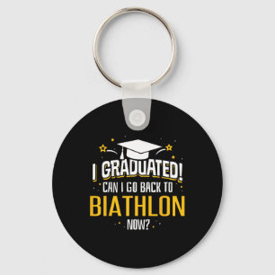 Funny I Graduated Now Can I Go Byck To Biathlon Gi Key Ring