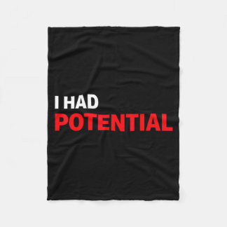 Funny i had potential sarcastic humour quote fleece blanket