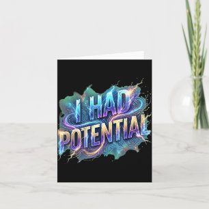 Funny i had potential sarcastic retro humor quote  card