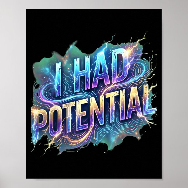 Funny i had potential sarcastic retro humor quote  poster (Front)