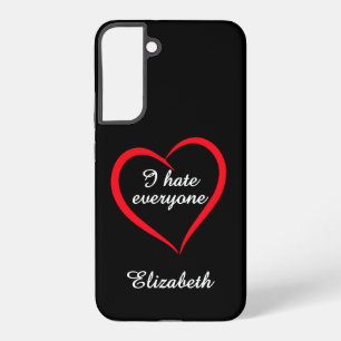 Funny "I Hate Everyone" Custom Name Introvert Phon Samsung Galaxy Case
