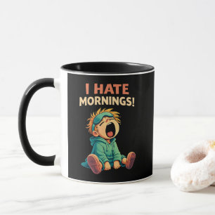 Funny I Hate Mornings Sleepy Mug