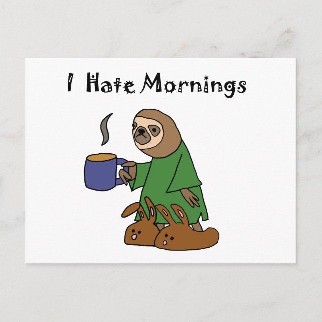 Funny I Hate Mornings Sloth Cartoon Postcard (Front)