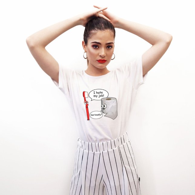 Funny - I Hate My Job! ... Seriously? T-Shirt (Creator Uploaded)