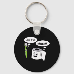Funny I Hate My Job Toothbrush Toilet Paper _1  Key Ring