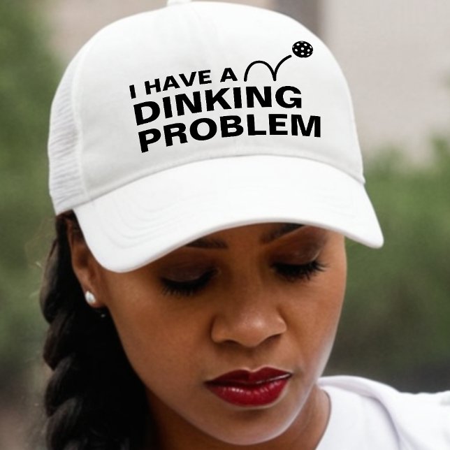Funny I Have a Dinking Problem Joke Pickleball Trucker Hat (Creator Uploaded)