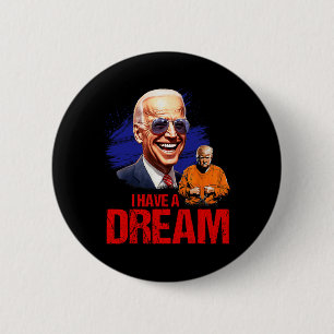 Funny I Have A Dream Lock Him Up 6 Cm Round Badge
