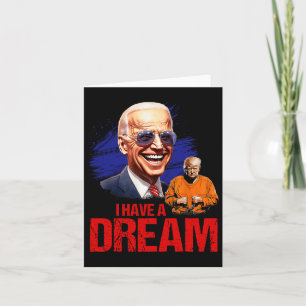 Funny I Have A Dream Lock Him Up  Card