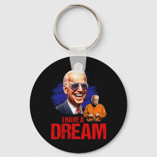 Funny I Have A Dream Lock Him Up Key Ring