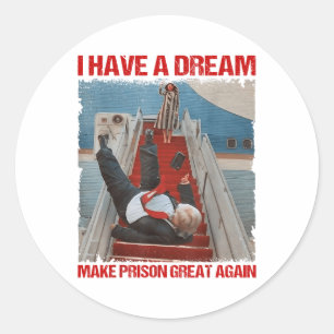 Funny I Have A Dream Make Prison Great Again _1 Classic Round Sticker