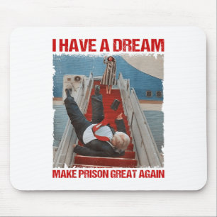 Funny I Have A Dream Make Prison Great Again _1 Mouse Pad