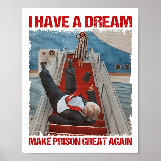 Funny I Have A Dream Make Prison Great Again _1  Poster (Front)