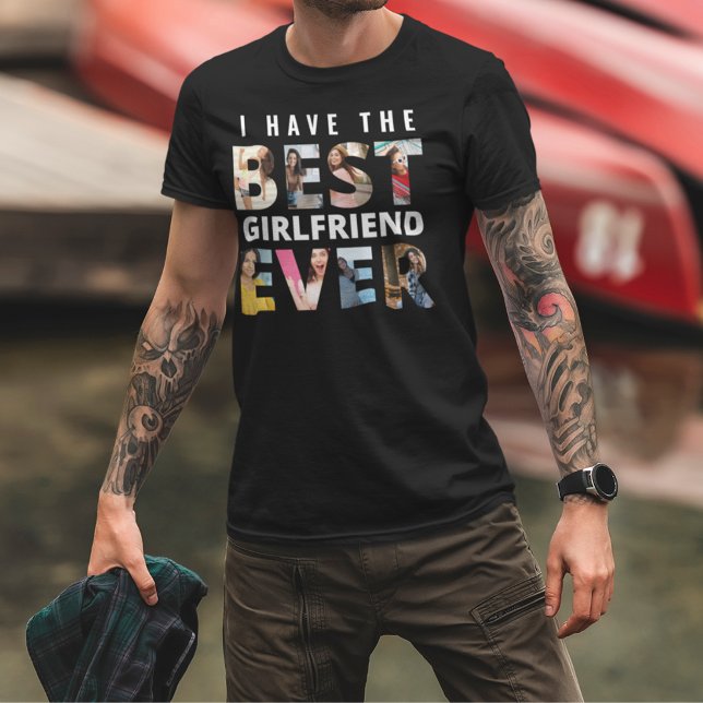 Funny I Have the Best Girlfriend Ever Photo  T-Shirt (Funny I Have the Best Girlfriend Ever Photo T-Shirt)