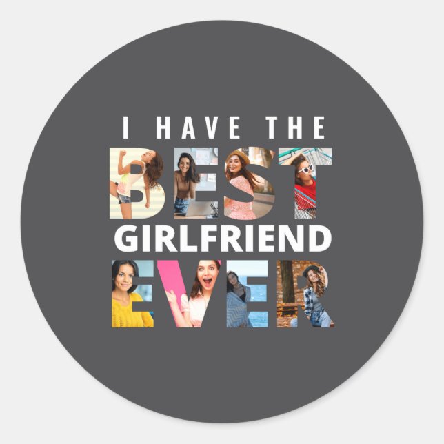 Funny I Have The Girlfriend Ever Photo  Classic Round Sticker (Front)