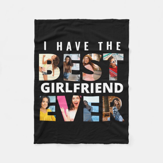 Funny I Have The Girlfriend Ever Photo  Fleece Blanket (Front)
