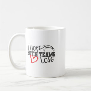 Funny I Hope Both Teams Lose Cute Super Footll Bow Coffee Mug