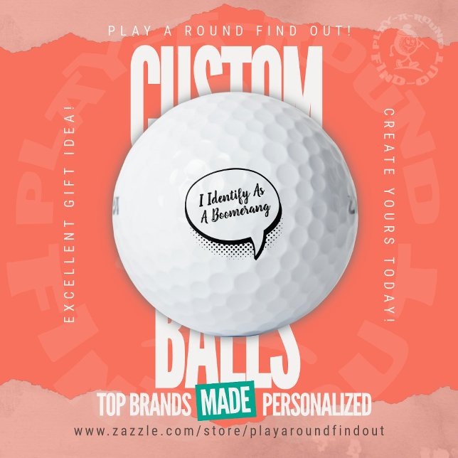 Funny "I Identify As A Boomerang" Slicer Gag Gift Golf Balls (Custom "I Identify As A Boomerang" Golf Balls. Personalize yours at PlayAroundFindOut on Zazzle!)