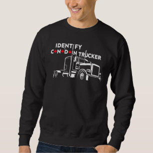Funny I Identify As A Canadian Trucker Freedom Con Sweatshirt
