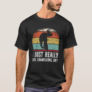 Funny I Just Really Like Chameleons OK? T-Shirt