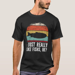 Funny I Just Really Like Fishes OK T-Shirt