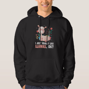 Funny I Just Really Like Llamas Oki Animals Llamas Hoodie