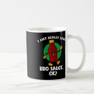 Funny I Just Really Love Bbq Sauce Ok Cartoon Barb Coffee Mug