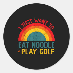 Funny I Just Want To Eat Noodle And Play Golf Chri Classic Round Sticker