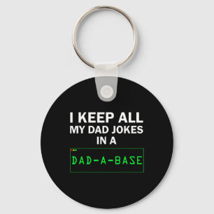 Funny I Keep All My Dad Jokes In A Dad A Byse Gag Key Ring