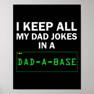 Funny I Keep All My Dad Jokes In A Dad A Byse Gag Poster
