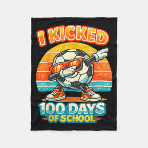 Funny I Kicked 100 Days Of School Soccer 100th Day Fleece Blanket