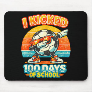 Funny I Kicked 100 Days Of School Soccer 100th Day Mouse Pad