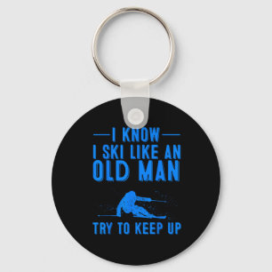 Funny I Know I Ski Like An Old Man Gift Cute Skiin Key Ring