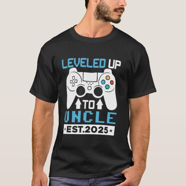 Funny I Levelled Up to Uncle 2025 First Time Uncle T-Shirt (Front)