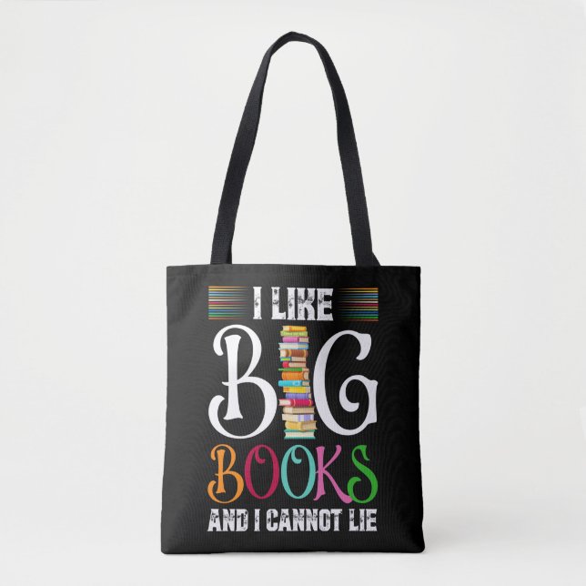 Funny I Like Big Books And I Cannot Lie Tote Bag (Front)